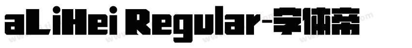 aLiHei Regular字体转换